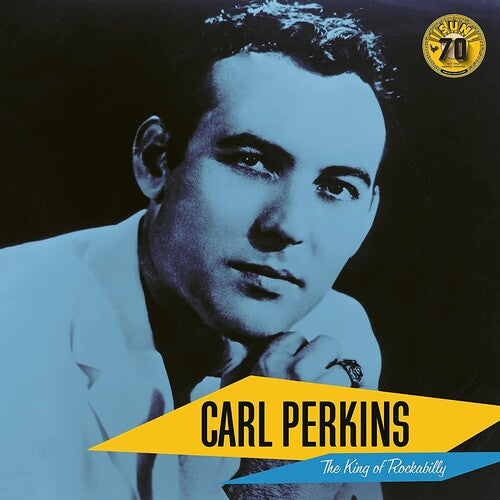 Carl Perkins - The King of Rockabilly [Sun Records 70th Anniversary]
