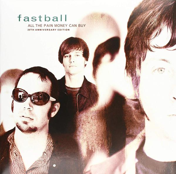 Fastball - All The Pain Money Can Buy