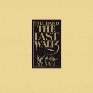The Band - The Last Waltz