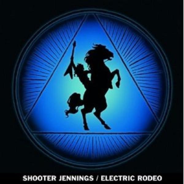 Shooter Jennings - Electric Rodeo
