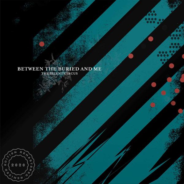 Between The Buried And Me - The Silent Circus