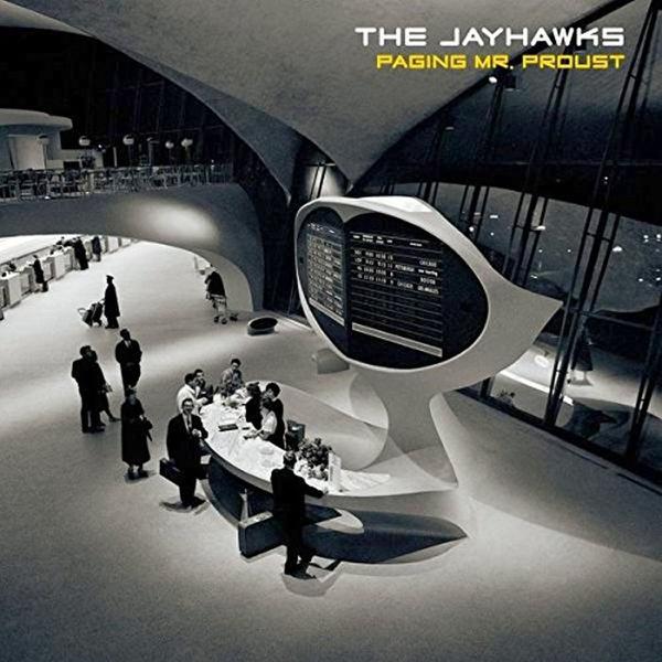The Jayhawks - Paging Mr. Proust