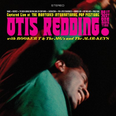 Otis Redding With Booker T. & The M.G.'s With The Mar-keys - Just Do It One More Time! Captured Live At The Monterey International Pop Festival