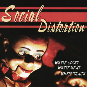 Social Distortion - White Light White Heat White Trash