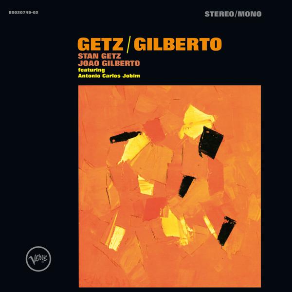Stan Getz / Joao Gilberto Featuring Antonio Carlos Jobim - Getz / Gilberto