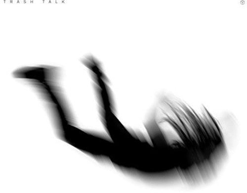 Trash Talk - No Peace