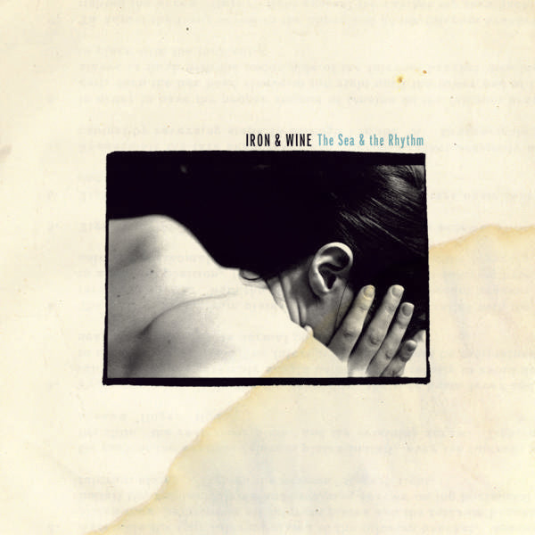 Iron & Wine - The Sea & The Rhythm EP