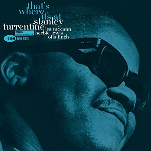Stanley Turrentine - That's Where It's At