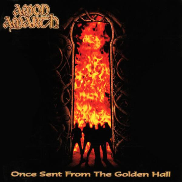 Amon Amarth - Once Sent From The Golden Hall