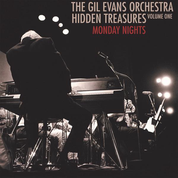 The Gil Evans Orchestra - Hidden Treasures - Volume One - Monday Nights
