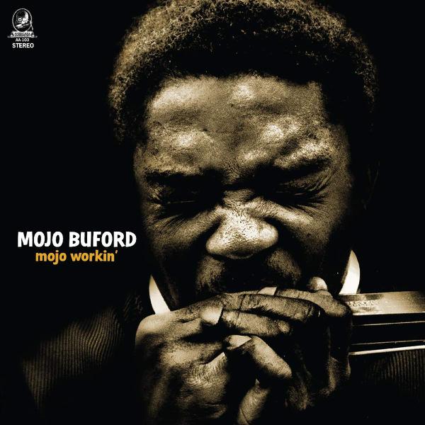 Mojo Buford - Mojo Workin'