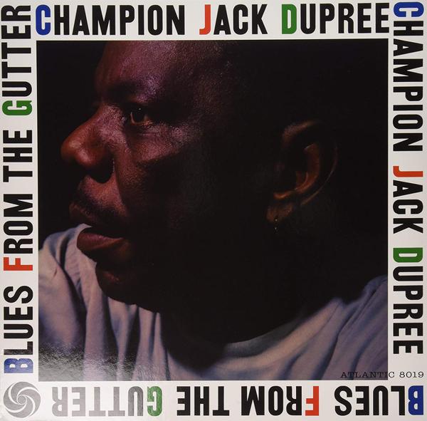 Champion Jack Dupree - Blues From The Gutter