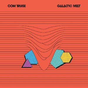 Com Truise - Galactic Melt