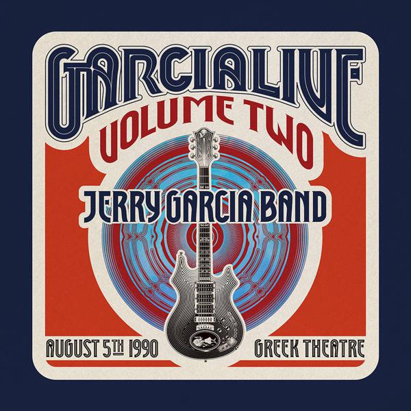 Jerry Garcia Band - Garcialive Volume Two: August 5th, 1990 Greek Theatre
