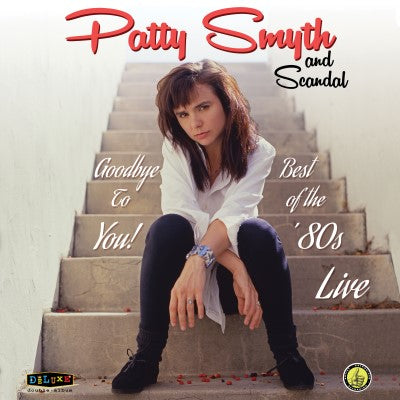 Patty Smyth And Scandal - Goodbye To You! Best Of The '80s Live