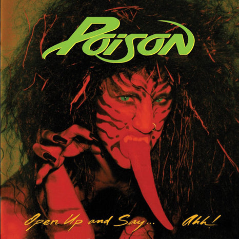 Poison - Open Up and Say...Ahh!