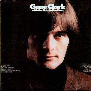 Gene Clark With The Gosdin Brothers - Gene Clark With The Gosdin Brothers