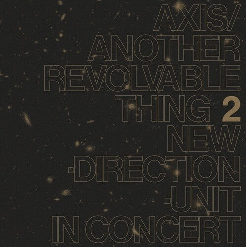Masayuki Takayanagi - Axis / Another Revolvable Thing 2