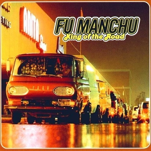 Fu Manchu - King Of The Road
