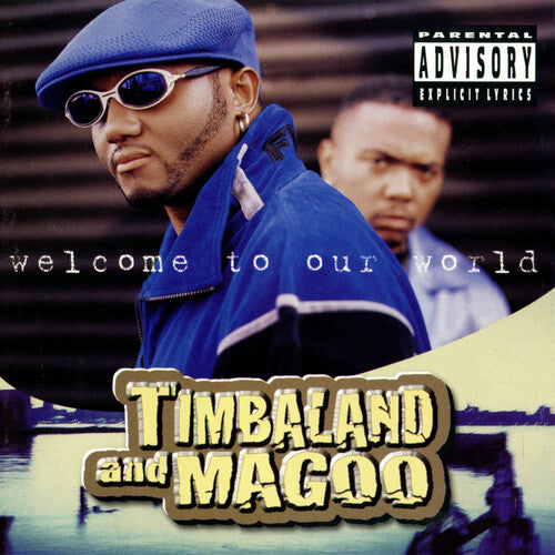 Timbaland & Magoo - Welcome to Our World