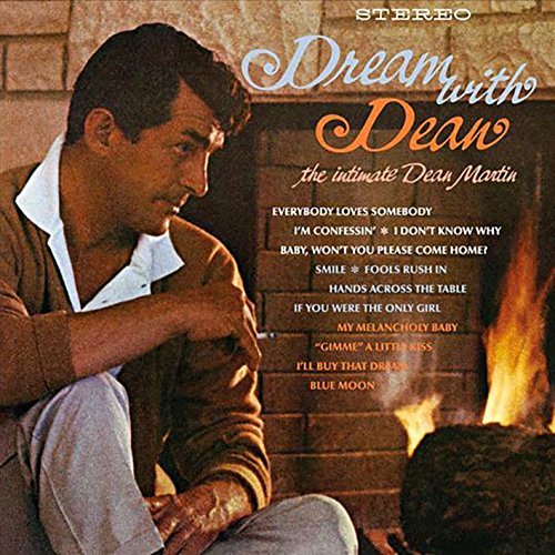 Dean Martin - Dream With Dean - The Intimate Dean Martin