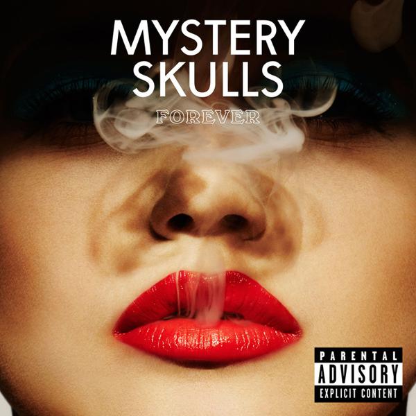 Mystery Skulls - Forever
