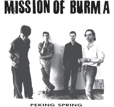 Mission Of Burma - Peking Spring