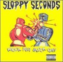 Sloppy Seconds - Knock Yer Block Off!
