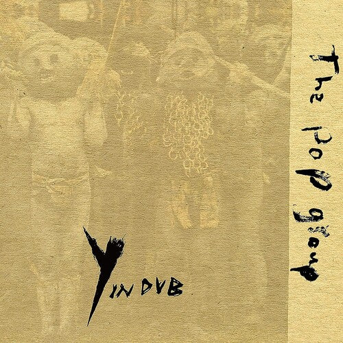 The Pop Group - Y In Dub