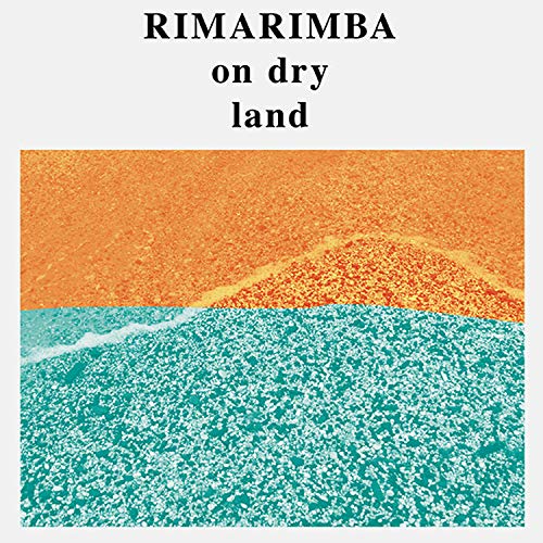 Rimarimba - On Dry Land