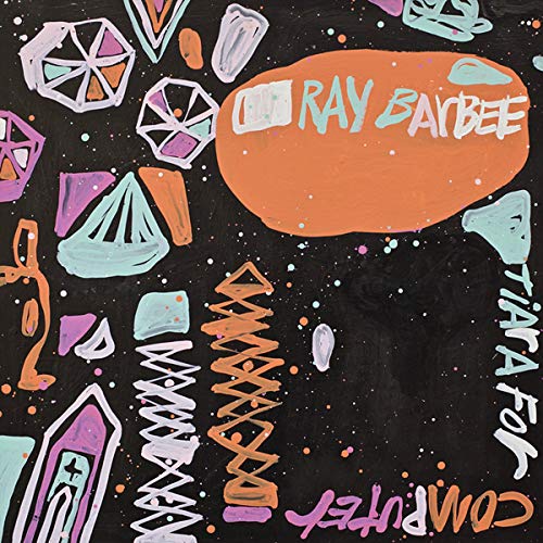 Ray Barbee - Tiara for Computer