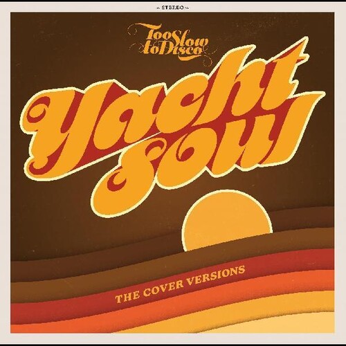 Various Artists - Too Slow To Disco Presents Yacht Soul: The Covers