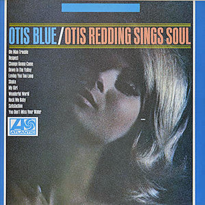 Otis Redding - Otis Blue / Otis Redding Sings Soul
