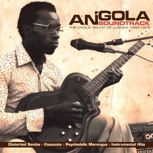 Various - Angola Soundtrack - The Unique Sound Of Luanda 1968 - 1976