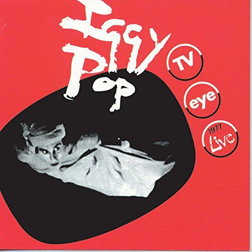Iggy Pop - TV Eye 1977 Live