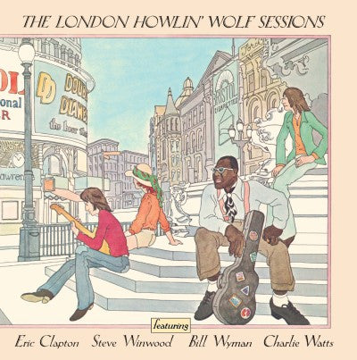 Howlin' Wolf - The London Howlin' Wolf Sessions