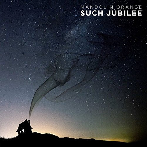 Mandolin Orange - Such Jubilee