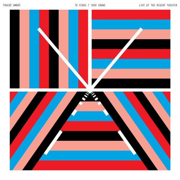 Touche Amore - 10 Years / 1000 Shows Live at the Regent Theater