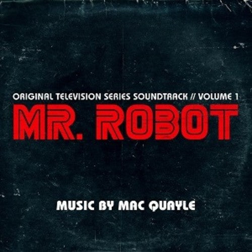 Mac Quayle - Mr. Robot: Volume 1 (Original Television Series Soundtrack)