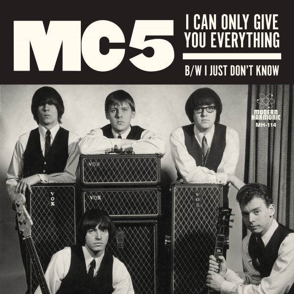 MC5 - I Can Only Give You Everything / I Just Don't Know - 7"