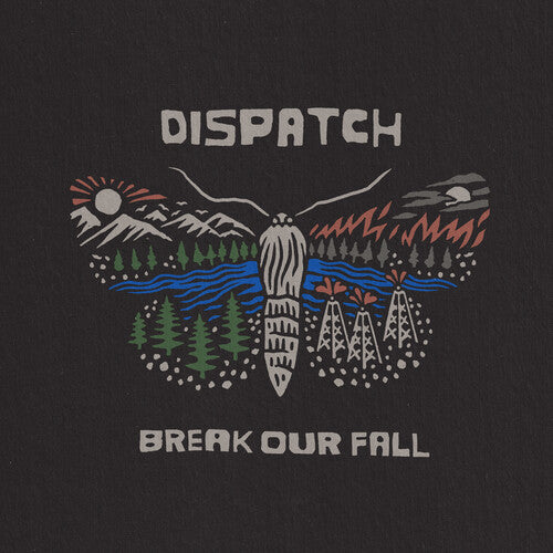 Dispatch - Break Our Fall