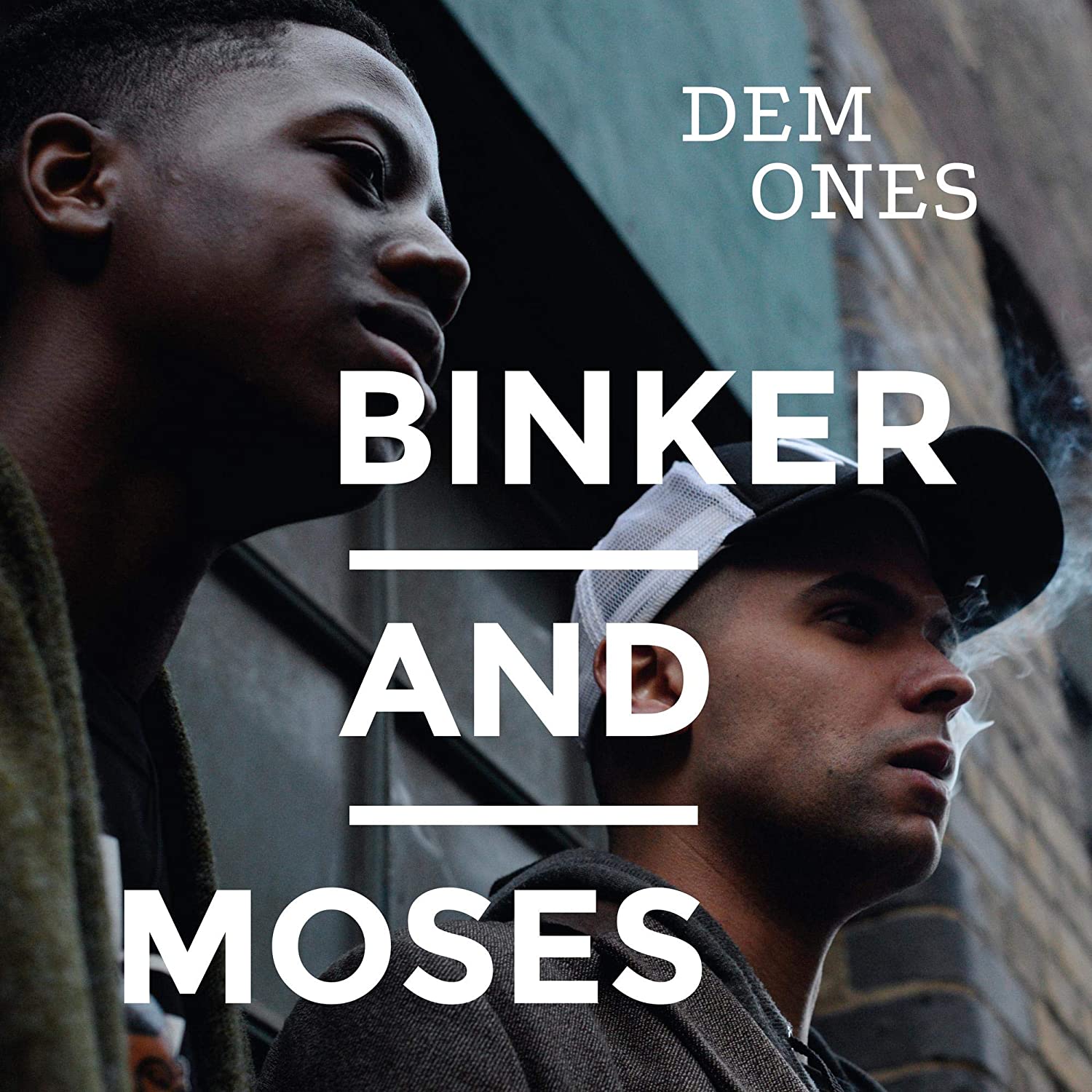 Binker and Moses - Dem Ones