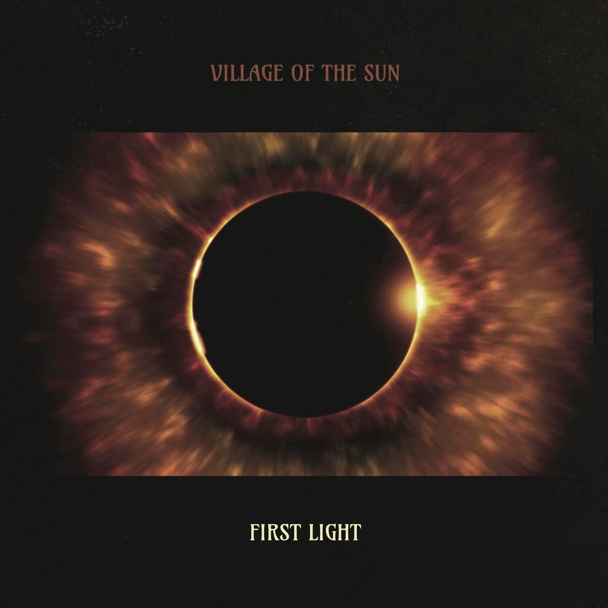 Village of the Sun - First Light
