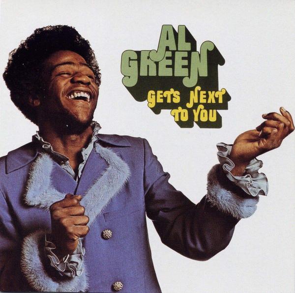 Al Green - Gets Next To You