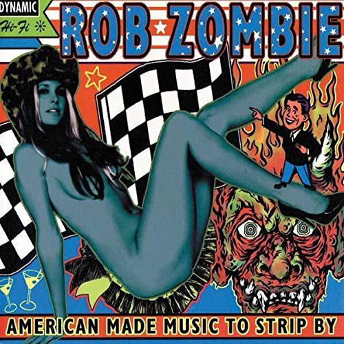 Rob Zombie - American Made Music To Strip By