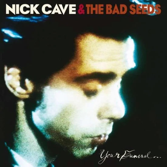 Nick Cave & the Bad Seeds - Your Funeral My Trial