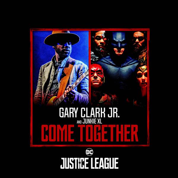 Gary Clark Jr. and Junkie XL - Come Together