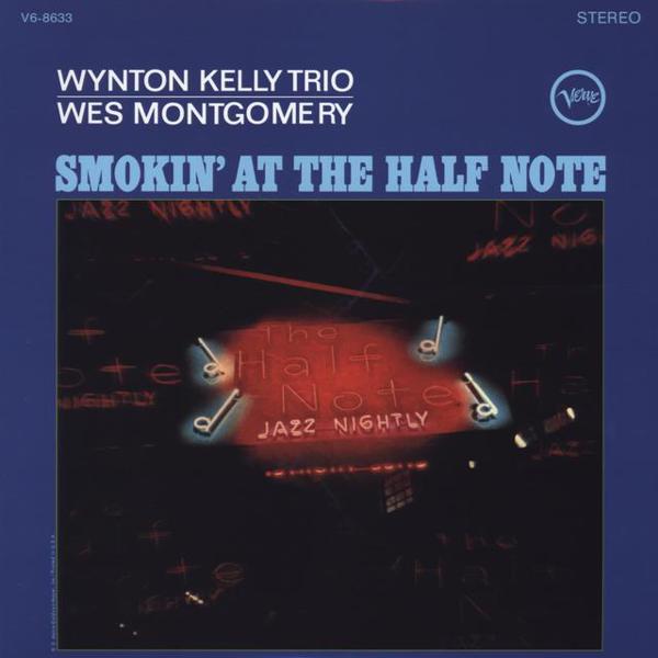 Wynton Kelly Trio / Wes Montgomery - Smokin' At The Half Note