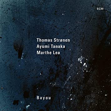Thomas Stronan, Ayumi Tanaka, Martha Lea - Bayou