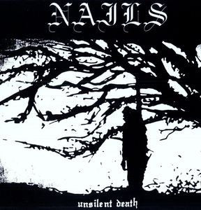 Nails - Unsilent Death